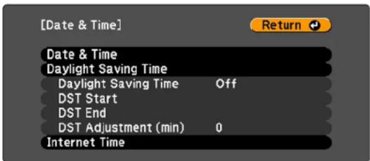 [Date & Time] Return Date & Time Daylight Saving Time Daylight Saving Time Off DST Start DST End DST Adjustment (min) 0 Internet Time