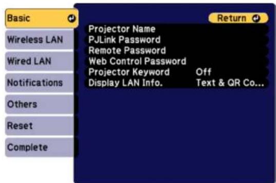 Basic Wireless LAN Wired LAN Notifications Others Reset Complete Projector Name PJLink Password Remote Password Web Control Password Projector Keyword Off Display LAN Info. Text & QR Co... Return