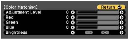[Color Matching] Adjustment Level 0 Red 0 Green 0 Blue 0 Brightness Return