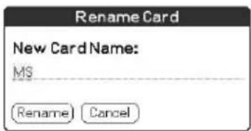 Rename Card New Card Name: MS (Rename) Cancel