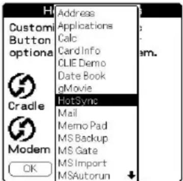 H Customi Button options Cradle Modem OK Address Applications Calc CardInfo CLIE Demo Date Book gMovie HotSync Mail Memo Pad MS Backup MS Gate MS Import MSAutorun