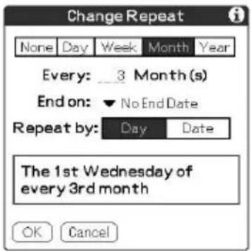 Change Repeat None Day Week Month Year Every: 3 Month (s) End on: ▼ No End Date Repeat by: Day Date The 1st Wednesday of every 3rd month OK Cancel