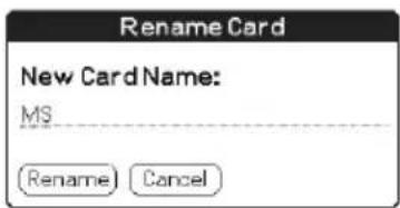 Rename Card New Card Name: MS (Rename) Cancel