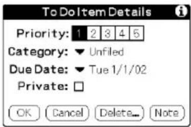 To Do Item Details Priority: 1 2 3 4 5 Category: ▼ Unfiled Due Date: ▼ Tue 1/1/02 Private: □ OK Cancel Delete... Note