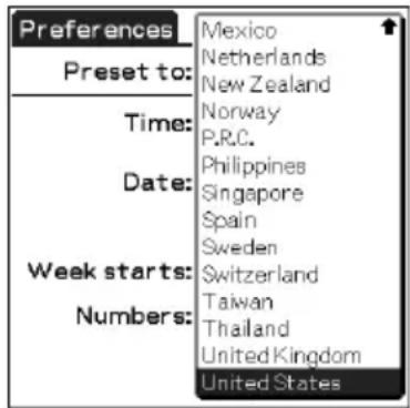 Preferences Preset to: Time: Date: Week starts: Numbers: Mexico Netherlands New Zealand Norway P.R.C. Philippines Singapore Spain Sweden Switzerland Taiwan Thailand United Kingdom United States