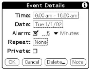 Event Details Time: 9:00 am - 10:00 am Date: Tue 1/1/02 Alarm: ✓ ...5 ▼ Minutes Repeat: None Private: □ OK Cancel Delete... Note