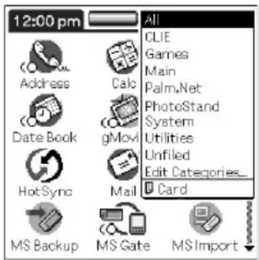 12:00 pm All CLIE Games Main Palm.Net PhotoStand System Utilities Unfiled Edit Categories... Card Address Calc Date Book gMovi HotSync Mail MS Backup MS Gate MS Import