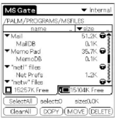 /PALM/PROGRAMS/MSFILES name size Mail 51.2K MailDB 0.1K Memo Pad 35.7K MemoDB 0.1K "netl" files Net Prefs 1.2K "netw" files 15257K Free 15104K Free SelectAll select:0 size:0.0K ClearAll COPY MOVE (DELETE)