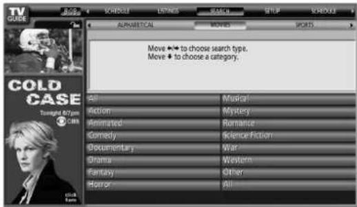 TV CASE JOG SCHEDULE LISTINGS SEARCH SETUP RANEOUS ALARMETICAL MOVIES SPORTS Move *to choose search type. Move * to choose a category. COLD CASE Tomorrow 87pm CBS all MUSIC Fiction Myctery Animated Romance Comedy Science Fiction Documentary War Drama Western Fantasy Other Horror All