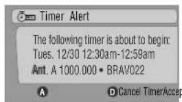 Timer Alert The following timer is about to begin: Tues. 12/30 12:30am-12:59am Ant. A 1000.000 • BRAV022 A D Cancel TimerAccept