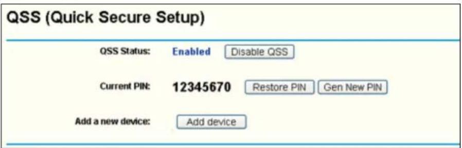 QSS (Quick Secure Setup) QSS Status: Enabled Disable QSS Current PIN: 12345670 Restore PIN Gen New PIN Add a new device: Add device