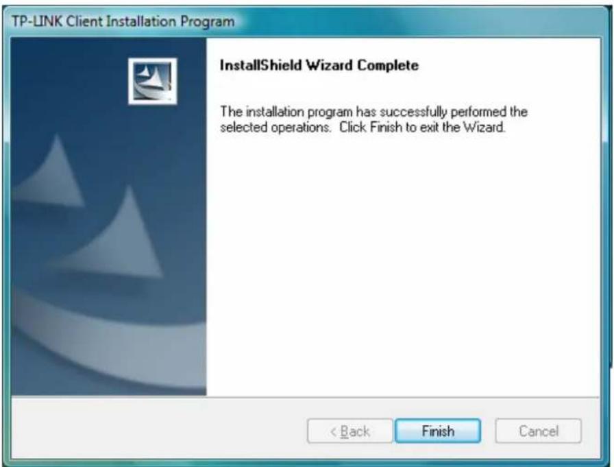TP-LINK Client Installation Program InstallShield Wizard Complete The installation program has successfully performed the selected operations. Click Finish to exit the Wizard. < Back Finish Cancel