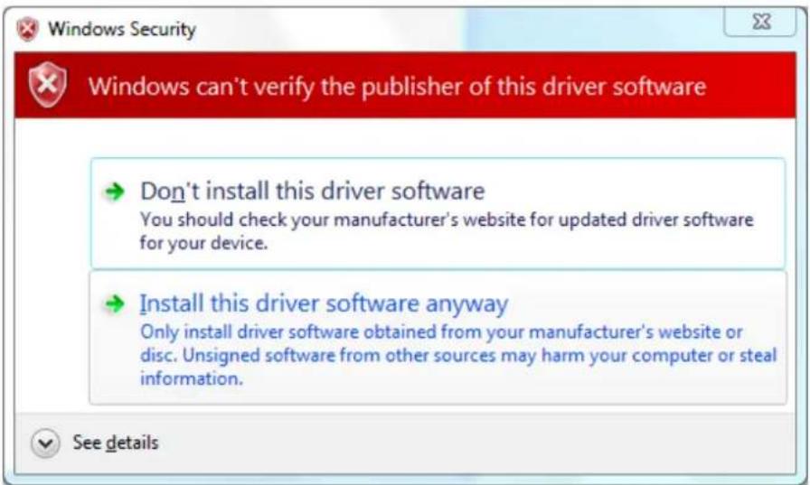 Windows security Windows can't verify the publisher of this driver software Don't install this driver software You should check your manufacturer's website for updated driver software for your device. Install this driver software anyway Only install driver software obtained from your manufacturer's website or disc. Unsigned software from other sources may harm your computer or steal information. See details