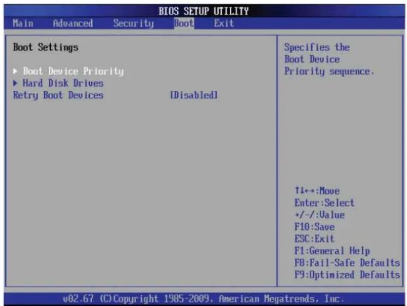 BIOS SETUP UTILITY Main Advanced Security Boot Exit Boot Settings ► Boot Device Priority ► Hard Disk Drives Retry Boot Devices [Disabled] Specifies the Boot Device Priority sequence. ↑↓←→:Move Enter:Select +/-/:Value F10:Save ESC:Exit F1:General Help F8:Fail-Safe Defaults F9:Optimized Defaults v02.67 (C) Copyright 1985-2009, American Megatrends, Inc.