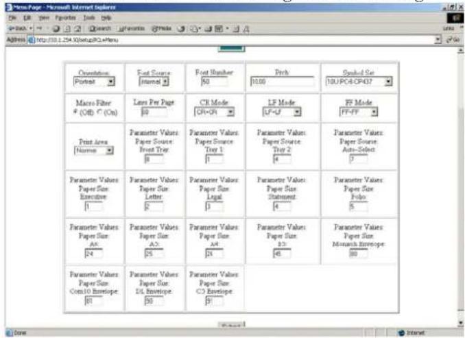 Name: Page - Microsoft Internet Explorer File Edit View Favorites Tools Help Search Favorites Values Address: http://10.1.254.90/863/PC+Menu Orientation Portrait Foot Source Internal Foot Number 50 Pitch 10.00 Symbol Set 10UPC4-OPD7 Macro Fiber ® (GB) ℃ (cm) Lens Per Page 50 CR Mode CR-OR LF Mode LF-LF FF Mode FF-FF Print Area Figure Parameter Values: Paper Source: Event Tree 8 Parameter Values: Paper Source: Tree 1 1 Parameter Values: Paper Source: Tree 2 4 Parameter Values: Paper Source: Auto-Select 2 Parameter Values: Paper Size Executive 1 Parameter Values: Paper Size: Letter 2 Parameter Values: Paper Size: Legal 3 Parameter Values: Paper Size: Statement 4 Parameter Values: Paper Size: Folio 5 Parameter Values: Paper Size: AA 24 Parameter Values: Paper Size: A3 25 Parameter Values: Paper Size: AA 24 Parameter Values: Paper Size: A3 46 Parameter Values: Paper Size: Monarch Envelope: 80 Parameter Values: Paper Size: Com.10 Envelope: 81 Parameter Values: Paper Size: L/L Envelope: 50 Parameter Values: Paper Size: C3 Envelope: 51