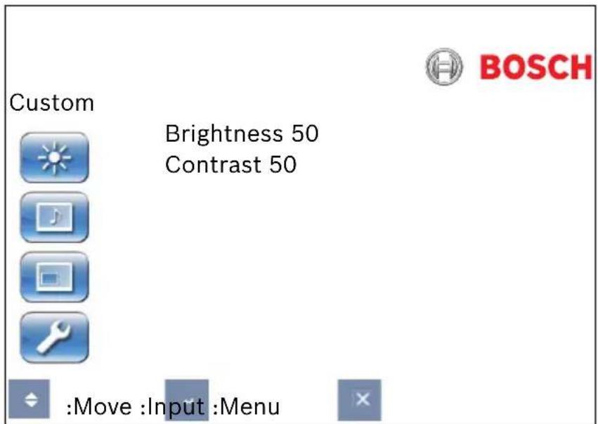 Custom Brightness 50 Contrast 50 :Move :Input :Menu BOSCH