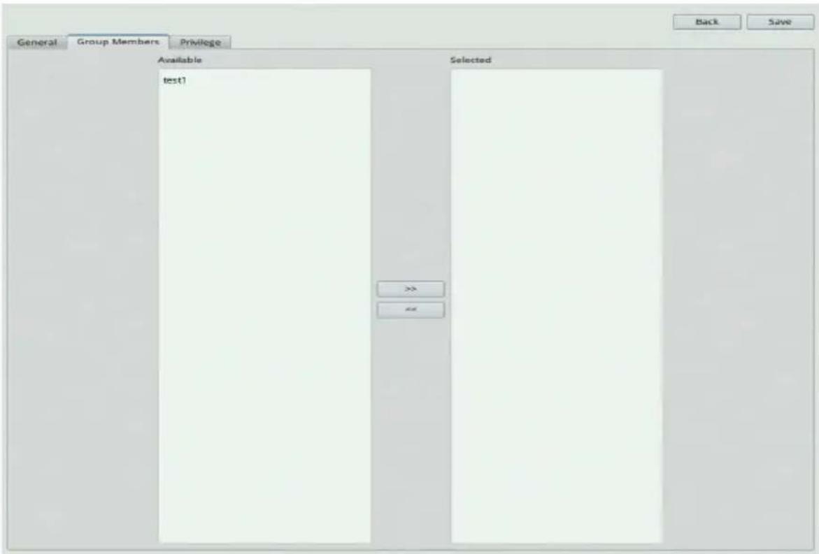 General Group Members Privilege Back Save Available test? Selected >> ==