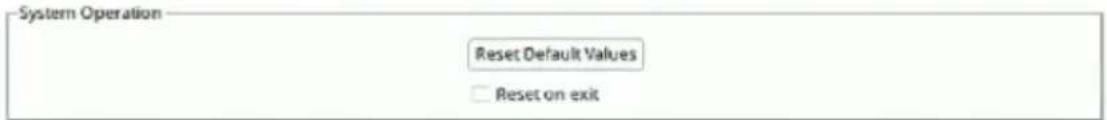 System Operation Reset Default Values Reset on exit