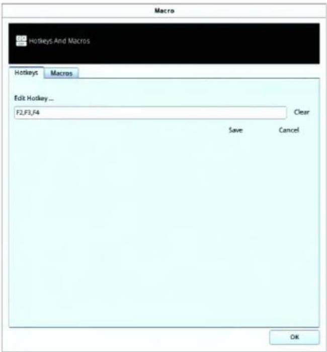 Macro Hotkeys And Macros Hotkeys Macros Edit Hotkey ... F2,F3,F4 Clear Save Cancel OK