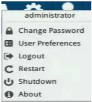 administrator Change Password User Preferences Logout Restart Shutdown About