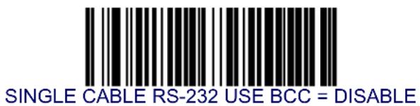 SINGLE CABLE RS-232 USE BCC = DISABLE