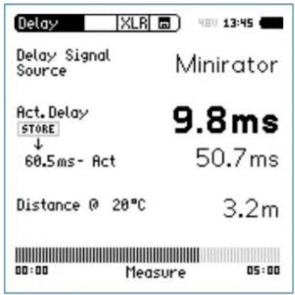 Delay Signal Source Minirator Act.Delay STORE ↓ 60.5ms- Act 9.8ms 50.7ms Distance 0 20°C 3.2m 00:00 Measure 05:00