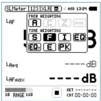 SLMeter 123 XLR ASD 13:24 LAF FRED WEIGHTING A C Z MORE TIME WEIGHTING S F I EQ EQT E PK LReq ----dB LAFmax ----dB 10 RMGE 110 SET ---:---: CNT 00:00:00