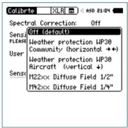 Calibrate XLR ASD 21:04 Spectral Correction: Off Sensj PLEASE User Sense Off (default) Weather protection WP30 Community (horizontal →←) Weather protection WP30 Aircraft (vertical ↓) M22xx Diffuse Field 1/2" M42xx Diffuse Field 1/4"
