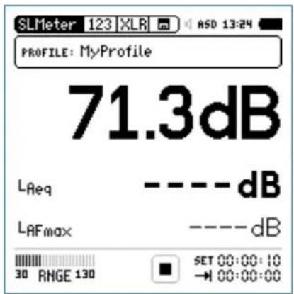 SLMeter 123 XLR ASD 13:24 PROFILE: MyProfile 71.3dB LReq ----dB LAFmax ----dB 30 RNGE 130 SET 00:00:10 → 00:00:00