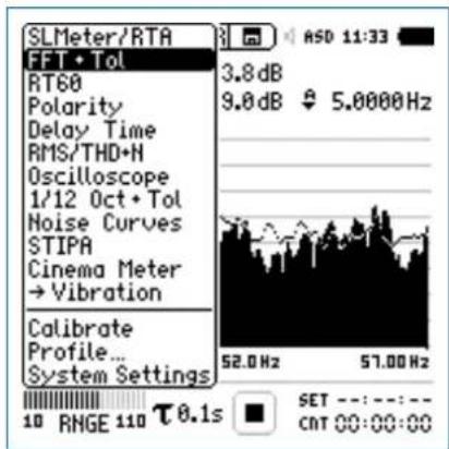 SLMeter/RTA FFT • Tol RT60 Polarity Delay Time RMS/THD•N Oscilloscope 1/12 Oct • Tol Noise Curves STIPA Cinema Meter → Vibration Calibrate Profile ... System Settings 3.8 dB 9.0 dB 5.0000Hz 52.0 Hz 57.00 Hz SET ---: ---: CNT 00:00:00 10 RMGE 110 τ 0.1s