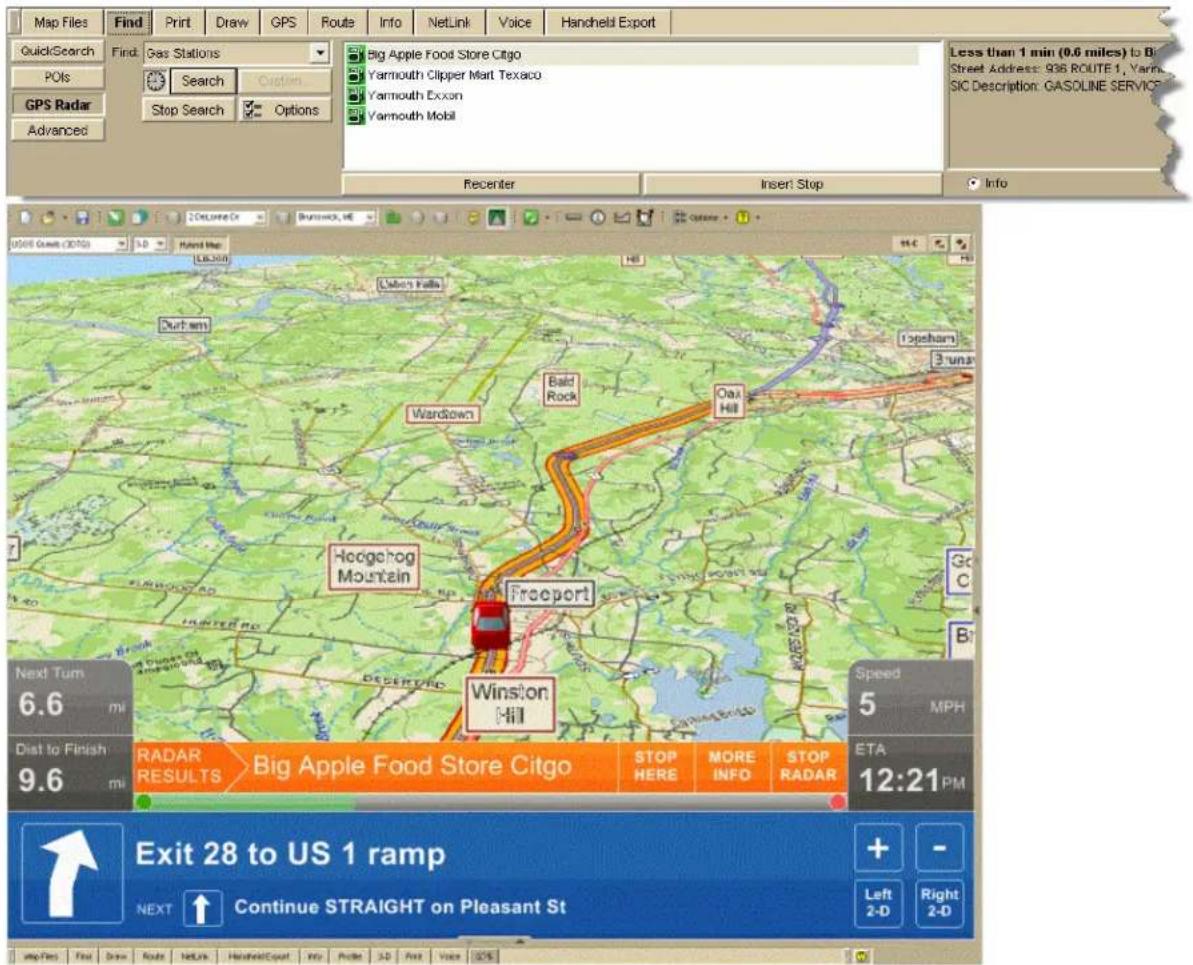 Map Files Find Print Draw GPS Route Info NetLink Voice Hancheld Export QuickSearch Find: Gas Stations Big Apple Food Store Citgo Yarmouth Clipper Mart Texaco Yarmouth Exxon Yarmouth Mobil POIs Search Options GPS Radar Stop Search Options Advanced Less than 1 min (0.6 miles) to Big Street Address: 936 ROUTE 1, Yarmouth SIC Description: GASOLINE SERVICE Recenter Insert Stop Info USGS Growth (2070) 3.0 Forward Map LBA-2001 Durham Cuburnick, HE Wardown Bald Rock Oak Hill Topsham 3 uns Hocoghog Mountain Freeport Go C Next Turn 6.6 mi Dist to Finish 9.6 mi Winston Hill RADAR RESULTS Big Apple Food Store Citgo STOP HERE MORE INFO STOP RADAR Speed 5 MPH ETA 12:21PM Exit 28 to US 1 ramp + - Next ↑ Continue STRAIGHT on Pleasant St Left 2-D Right 2-D