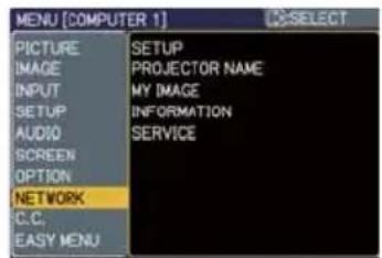 MENU [COMPUTER 1] PICTURE IMAGE INPUT SETUP AUDIO SCREEN OPTION NETWORK C.C. EASY MENU SETUP PROJECTOR NAME MY IMAGE INFORMATION SERVICE