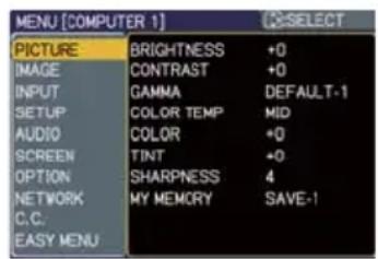 MENU [COMPUTER 1] PICTURE BRIGHTNESS +0 IMAGE CONTRAST +0 INPUT GAMMA DEFAULT-1 SETUP COLOR TEMP MID AUDIO COLOR +0 SCREEN TINT +0 OPTION SHARPNESS 4 NETWORK MY MEMORY SAVE-1 C.C. EASY MENU