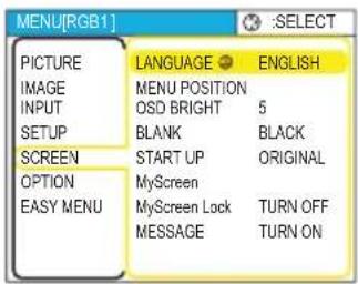 MENU[RGB1] PICTURE IMAGE INPUT SETUP SCREEN OPTION EASY MENU LANGUAGE ENGLISH MENU POSITION OSD BRIGHT 5 BLANK BLACK START UP ORIGINAL MyScreen MyScreen Lock TURN OFF MESSAGE TURN ON