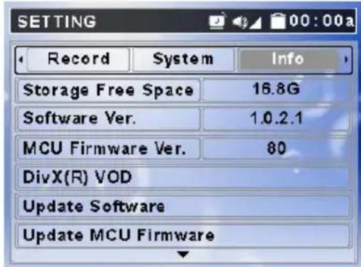 SETTING Record System Info Storage Free Space 16.8G Software Ver. 1.0.2.1 MCU Firmware Ver. 80 DivX(R) VOD Update Software Update MCU Firmware