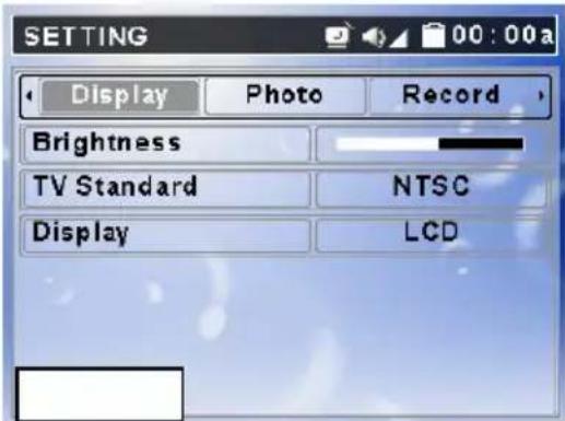 SETTING Display Photo Record Brightness TV Standard NTSC Display LCD