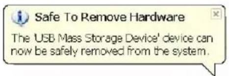 Safe To Remove Hardware The USB Mass Storage Device' device can now be safely removed from the system.