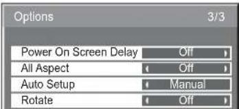 Options 3/3 Power On Screen Delay Off All Aspect Off Auto Setup Manual Rotate Off