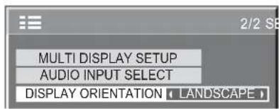 MULTI DISPLAY SETUP AUDIO INPUT SELECT DISPLAY ORIENTATION ( LANDSCAPE )