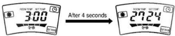 ROOM TEMP. SET TEMP 3:00 After 4 seconds ROOM TEMP. SET TEMP 27:24
