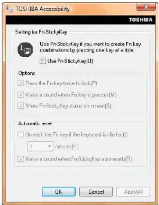 TOSHIBA Accessibility Setting for Fn-StickyKey Use Fn-StickyKey if you want to create Fn key combinations by pieezing one key at a time. Use Fn-StickyKey(U) Options Press the Fn key twice to lock(P) Make a sound when Fn key is pressed(M) Show Fn-StickyKey status on screen(S) Automatic reset Un-stick the Fn key if the keyboard is idle for(I) 1 minutes(N) Make a sound when Fn-StickyKey auto-seconds(F) OK Cancel App(A)