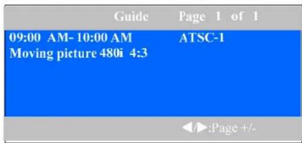 Guide Page 1 of 1 09:00 AM- 10:00 AM ATSC-1 Moving picture 480i 4:3 ◀▶:Page +/-