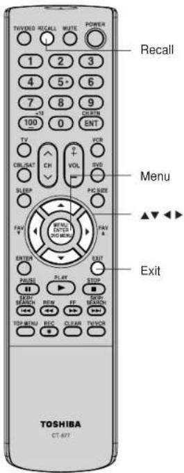 TVYONED RECALL 1 2 3 4 5* 6 7 8 9 100 0 ENT TV CIB/HEAT VOL SVD SLEEP PACKSIDE FAC/V MENO ENTER VIO MENU HAV A ENTER EXIT PANEER PLAY STOP READ SEARCH REM FF SEACH TOSH-MENU REC CLEAR TVYON TCSHIBA CT-877 Recall Menu Exit