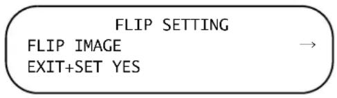 FLIP SETTING FLIP IMAGE → EXIT+SET YES