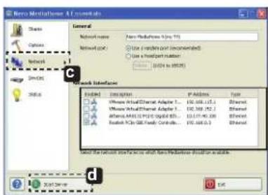 New MediaServer A.1.1 Share Expires Network (p) Use a desktop number: 1024 to 19523 Network Interface System Description IP Address Type A:\Windows\Real\Ethernet Adapter 1... 192.168.117.1 A:\Windows\Real\Ethernet Adapter 1... 192.168.102.1 Ethernet A:\Windows\ARS-Coated IP 10.11-04.10.00 Ethernet E-mail: PC@GS-Family-Codality... 192.168.0.3 Ethernet Select the network interface which new MediaServer should be available. OK Start Server d
