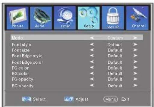 Picture Audio Timer Setup V-CHIP Channel Mode Custom Font style Default Font size Default Font Edge style Default Font Edge color Default FG color Default BG color Default FG opacity Default BG opacity Default Select Adjust Menu Exit