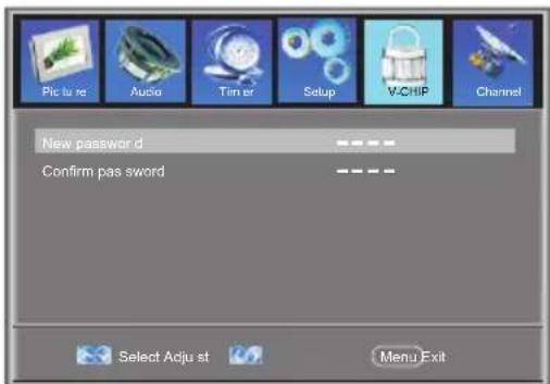 Picture Audio Timer Setup V-CHIP Channel New password d Confirm pas sword Select Adjust Menu Exit