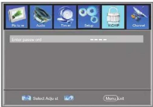 Pic chu Audio Timer Setup V-CHIP Channel Enter password Select Adjust Menu Exit