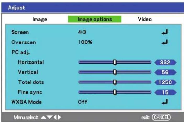 Adjust Image Image options Video Screen 4:3 Overscan 100% PC adj. Horizontal 332 Vertical 56 Total dots 1250 Fine sync 15 WXGA Mode Off Menu select: ▲▼▶ exit: CANCEL