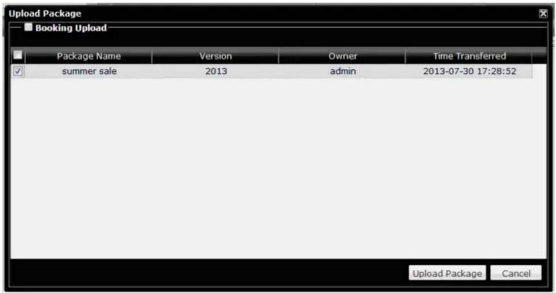 Upload Package Booking Upload Package Name Version Owner Time Transferred summer sale 2013 admin 2013-07-30 17:28:52 Upload Package Cancel